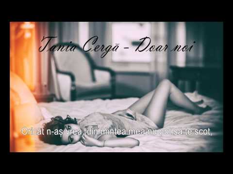 Tania Cergă - Doar noi (lyrics)
