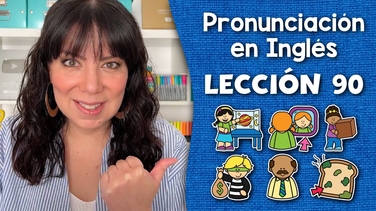 Curso de Pronunciación en Inglés para Principiantes - Lección 90