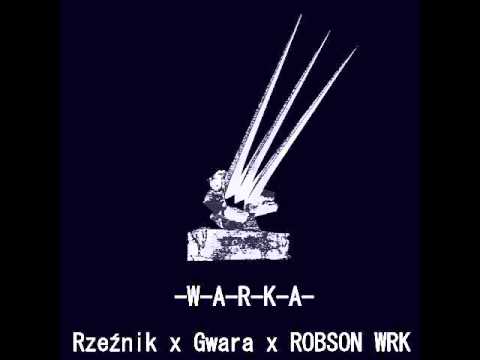 Rzeźnik x Gwara x ROBSON WRK - W-A-R-K-A