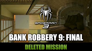 Bank Robbery - 9: Final - Deleted mission from Spi