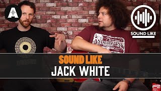Sound Like Jack White | Without Busting The Bank