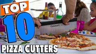 Top 10 Best Pizza Cutters Review in 2025