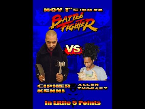 LITTLE 5 POINTS: Cipher Kenni vs Allen Thomas (11-1-2015) - Battle Fighter