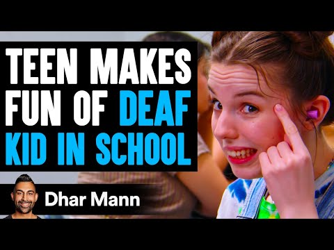Teen MAKES FUN OF DEAF KID In School, What Happens Next Is Shocking | Dhar Mann
