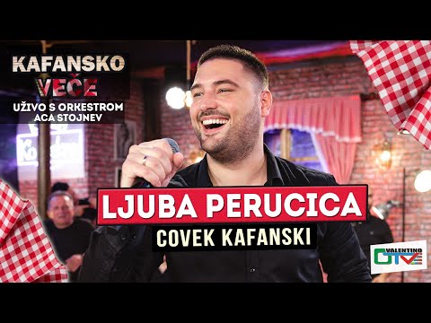 LJUBA PERUCICA - COVEK KAFANSKI | UZIVO ( ORK. ACE STOJNEV ) | 2022 | OTV VALENTINO