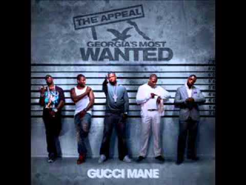 Gucci Mane-Gucci Time Ft. Swizz Beatz- The Appeal - Georgia's Most Wanted