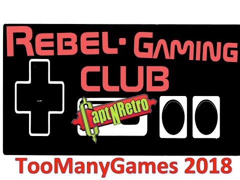 Rebel Gaming Club Live At Too Many Games 2018!!