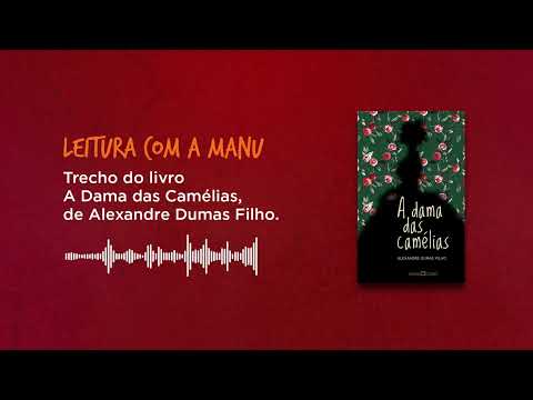 Trecho do livro A Dama das Camlias de Alexandre Dumas Filho | Leitura com a Manu