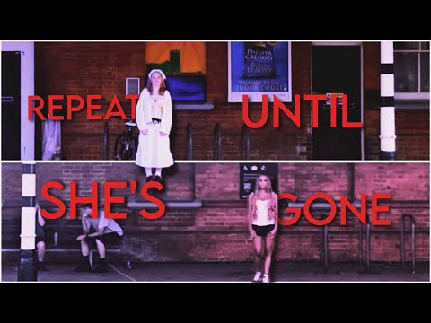 Repeat until she’s gone (Clip)