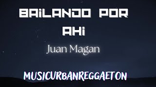 Bailando Por Ahi - Juan Magan Traduzione Italiano / Letra ESP Lyrics