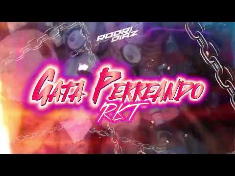 GATA PERREANDO RKT (Remix TikTok) - Rodri Diaz & Mauri Vignolo Dj