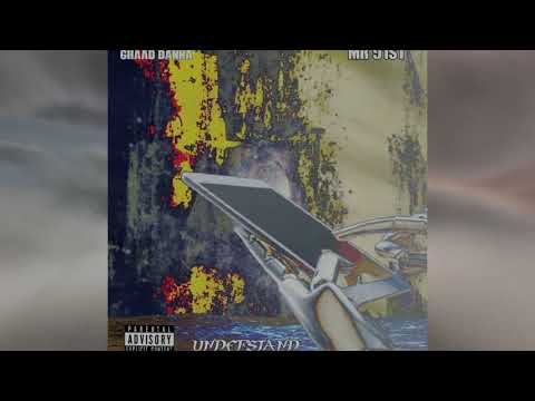 Understand- Ghaad Danna feat. Mr. 91st