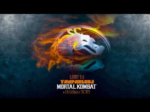 Yan Pablo DJ e Lerry DJ - Mortal Kombat (Os Cretinos e MC WM - REMIX)