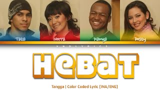 Download lagu Tangga - Hebat (Color Coded Lyrics/Lirik INA/ENG) mp3