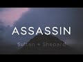 Sultan + Shepard - Assassin (Lyrics)