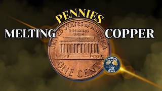 Melting Pennies for Copper? Read This First—It's Illegal