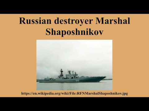 Russian destroyer Marshal Shaposhnikov