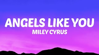 Download lagu Miley Cyrus - Angels Like You (Lyrics) mp3 Download lagu Miley Cyrus - Angels Like You (Lyrics) mp3