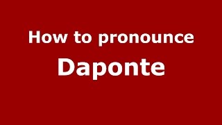 How to pronounce Daponte