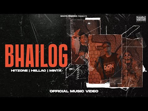 BHAILOG - HELLAC X HITZONE X MINTA | PROD BY ABRAW | OFFICIAL MUSIC VIDEO | BANTAI RECORDS