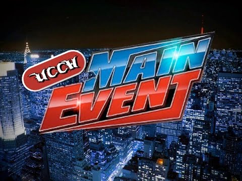 UCCW Main Event Episode 6