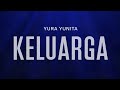 Yura Yunita - Keluarga (Official Lyric Video) OST Glenn Fredly The Movie