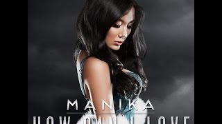 Manika — How Can I Love