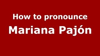 How to pronounce Mariana Pajón