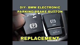 Easy DIY - Replace BMW electronic parking brake button