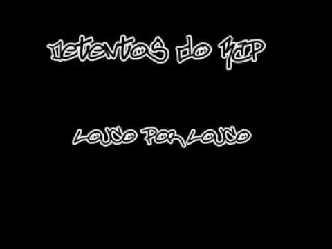 detentos do rap - louco por louco