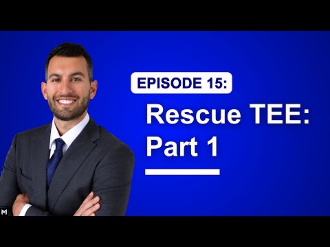 15. Rescue TEE: Everything you NEED to Know - Part 1 (Transesophageal Echocardiography)