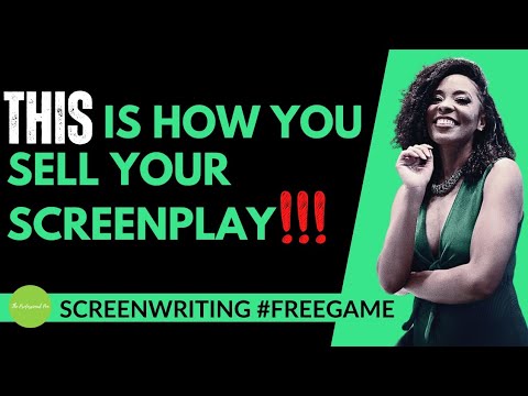 THIS Is How You Sell Your Screenplay (Screenwriting #Freegame)