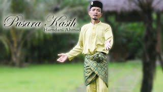 Download lagu Pusara Kasih (Cipt. Alm. Prof. H. Ahmad Baqi) || Cover Hamdani Ahmad || - Atox Bahorok mp3
