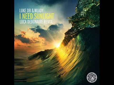 Luke Db & Wlady - I Need Sunlight (Luca Debonaire Remix)[Tiger Records]