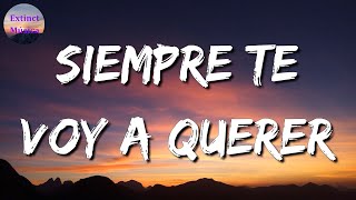 ♪♪ Calibre 50 - Siempre Te Voy A Querer || Calibre 50, Luis R Conriquez (Letras\Lyrics)