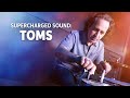 How to Make Your Drums Sound Great: Turbocharged Toms