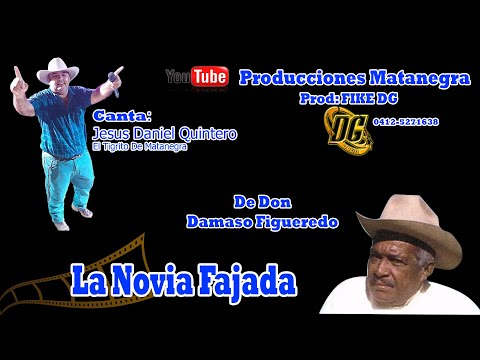La Novia Fajada - Jesus Daniel Quintero El Tigrito De Matanegra
