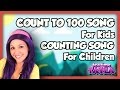 Count To 100 Song For Kids Counting Song For Children Numbers Counting On Tea Time With Tayla