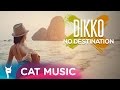 Dikko - No Destination (Lyric Video)