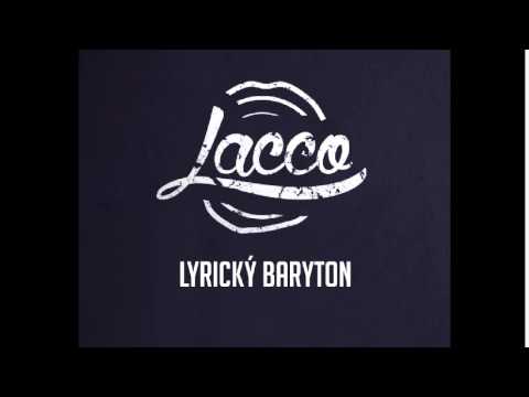 Lacco - zivot neni sen