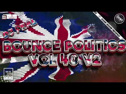 Dj Peal - Bounce Politics V2 Vol 40 - DHR Bounce Mix