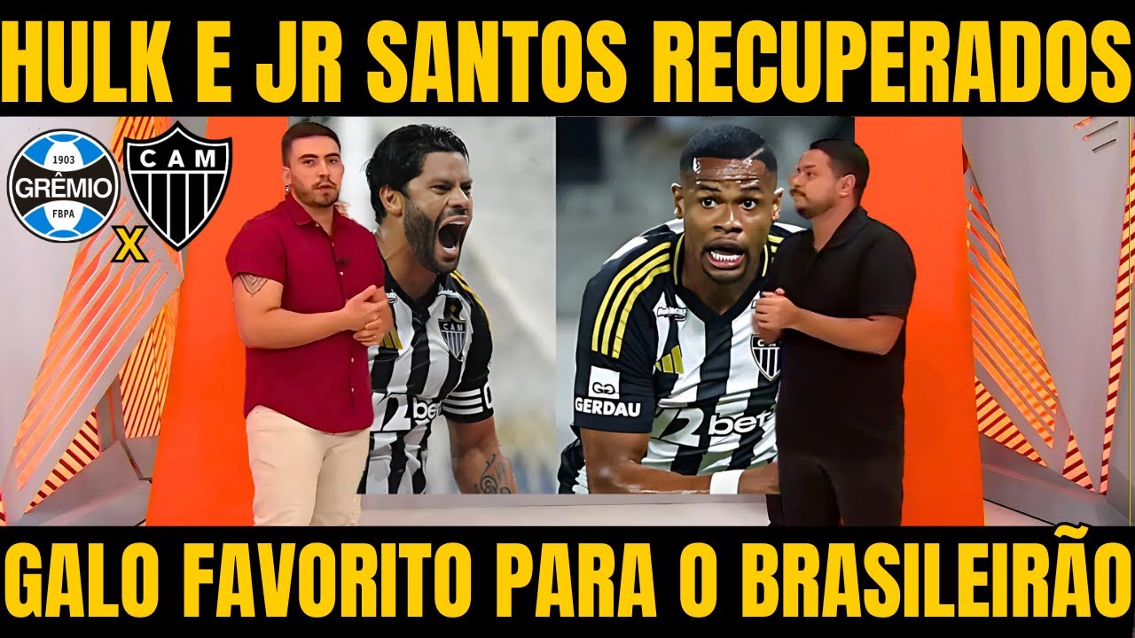GLOBO ESPORTE! HULK E JR SANTOS RECUPERADOS PARA O BRASILEIRO / NOTICIAS DO ATLETICO MINEIRO HOJE!