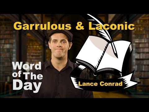 Garrulous & Laconic - Word of the Day with Lance Conrad