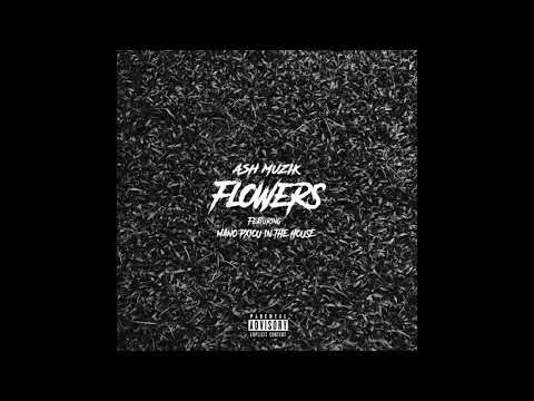 Ash Muzik - Flowers feat. Mano-Pxiou [Official Audio]