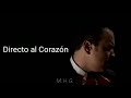 Pepe Aguilar - Directo al corazón (letra)