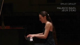 Emilie Capulet plays Maurice Ravel's Jeux d'Eau