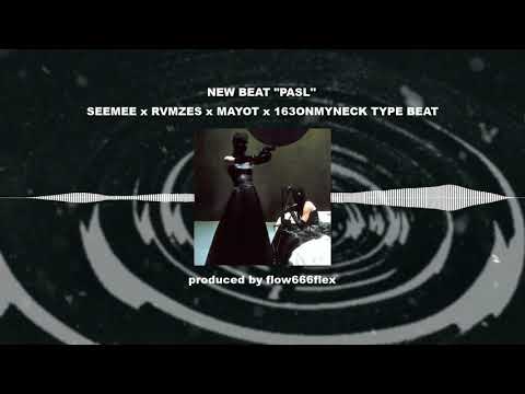 💽 *FREE* SEEMEE x RVMZES x MAYOT x 163ONMYNECK Type Beat "PASL" (prod. flow666flex)