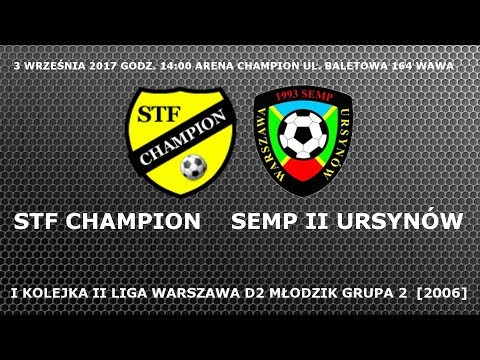 STF Champion - SEMP II Ursynów 2006 3 września 2017
