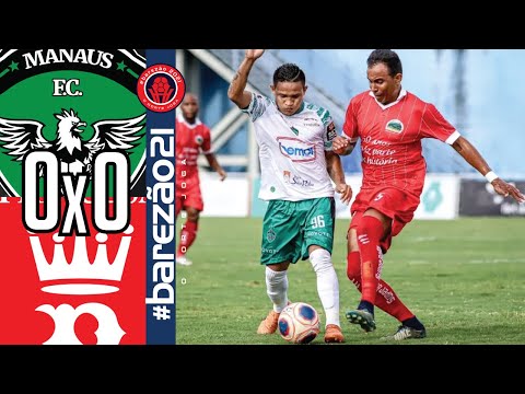 Manaus 0x0 Princesa - 5ª rodada / Amazonense 2021