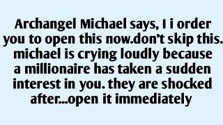 🧾Archangel Michael says, I i order you to open this now.don't skip this. michael is crying loudl..